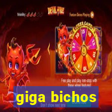 giga bichos